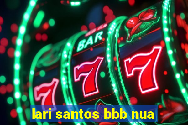 lari santos bbb nua