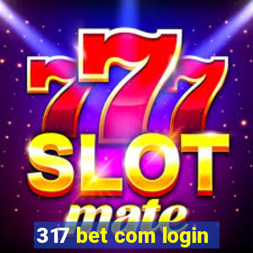 317 bet com login