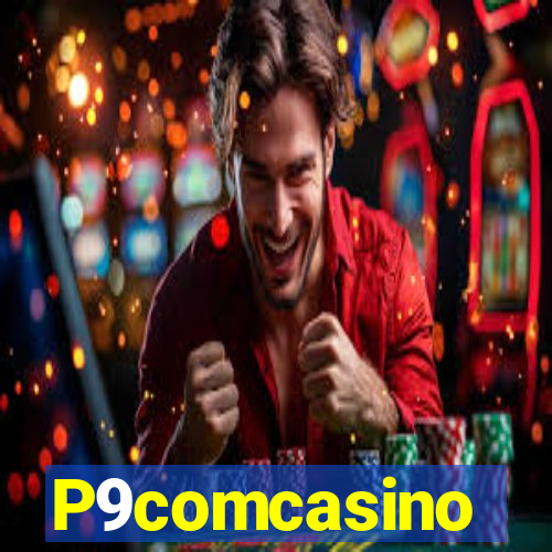 P9comcasino