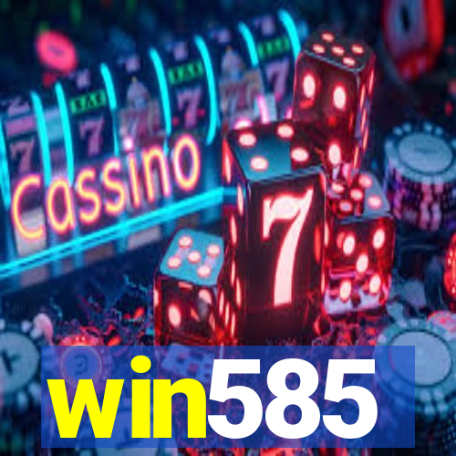 win585