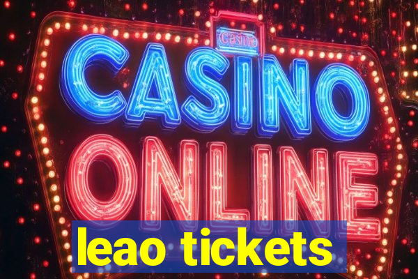 leao tickets