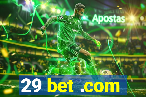 29 bet .com