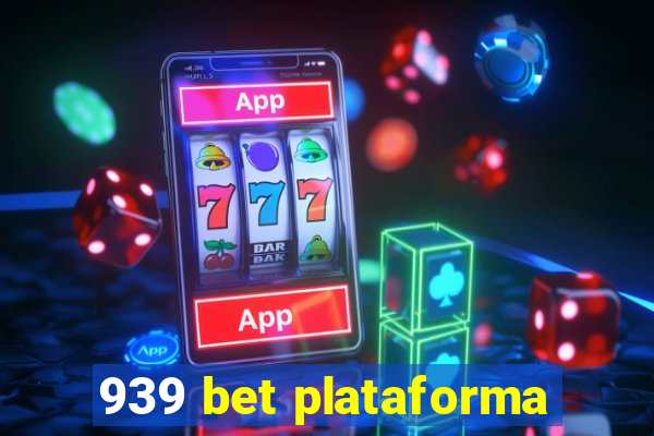 939 bet plataforma