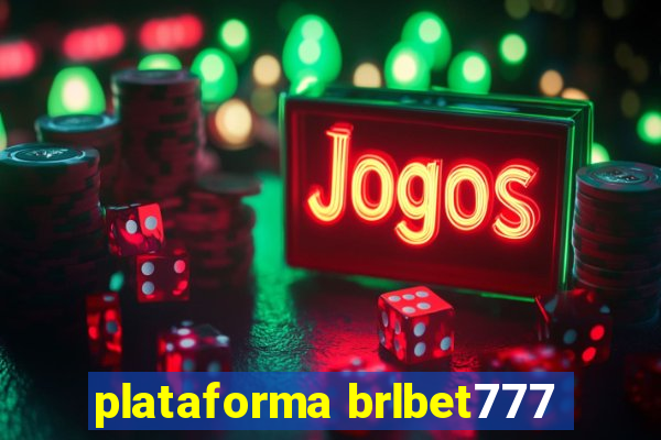 plataforma brlbet777