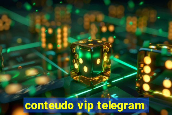 conteudo vip telegram