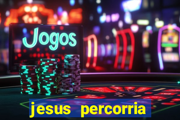 jesus percorria todas as cidades caminho neocatecumenal