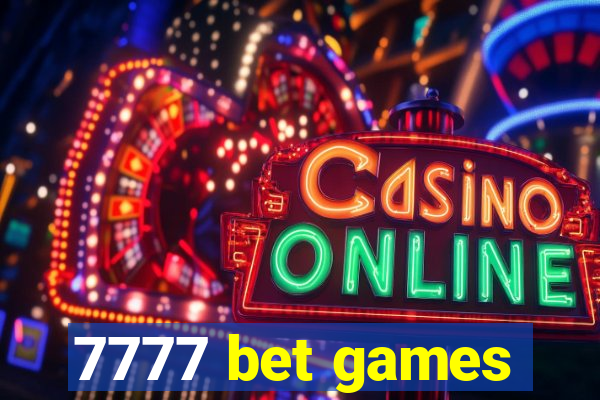 7777 bet games