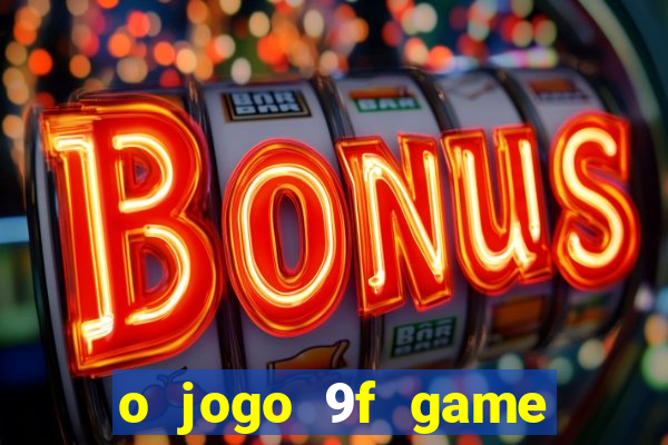 o jogo 9f game paga mesmo