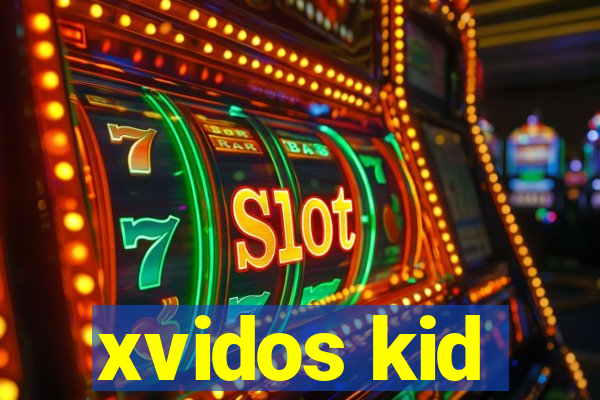 xvidos kid