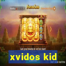 xvidos kid