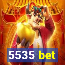 5535 bet