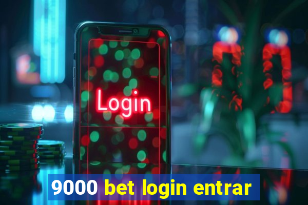 9000 bet login entrar