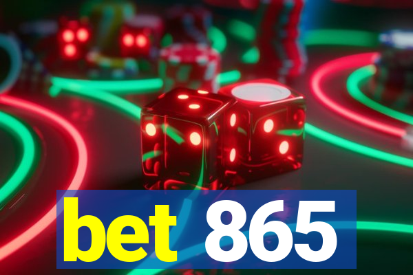 bet 865