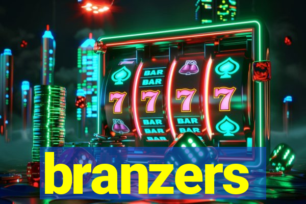 branzers