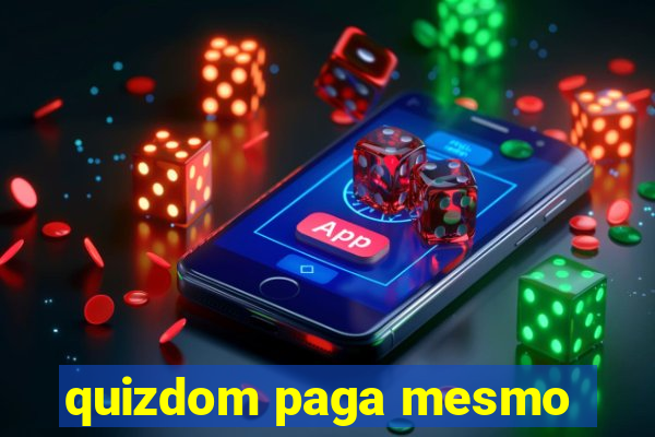 quizdom paga mesmo