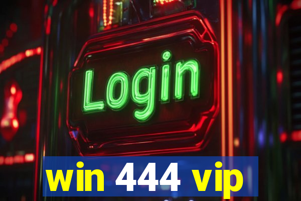 win 444 vip