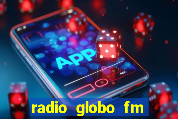 radio globo fm 90.1 salvador bahia