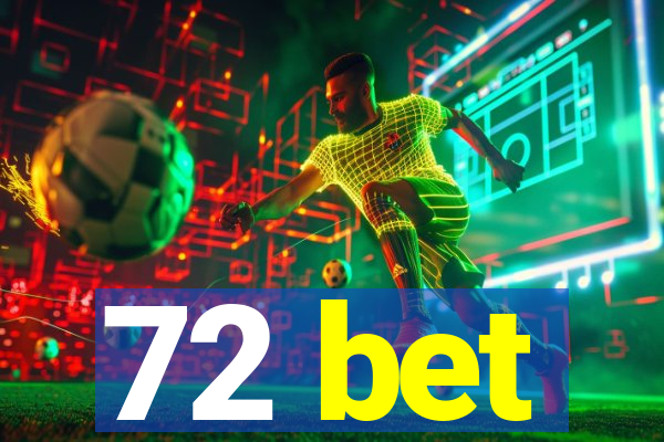 72 bet