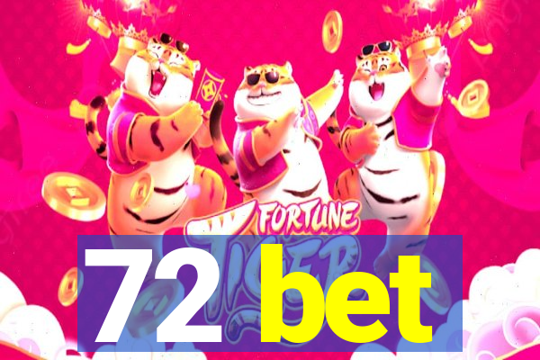 72 bet