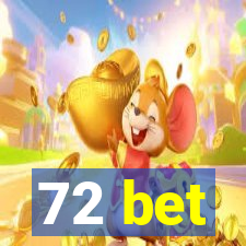 72 bet