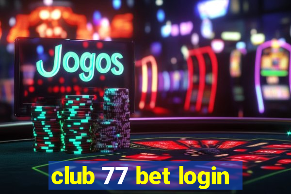 club 77 bet login