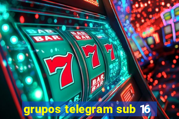 grupos telegram sub 16