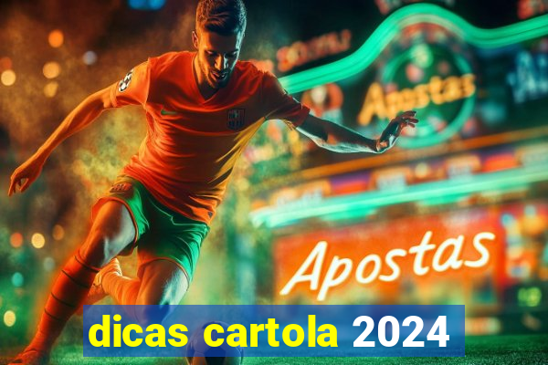 dicas cartola 2024