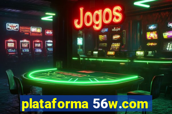 plataforma 56w.com