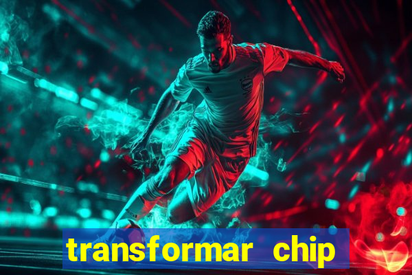 transformar chip tim em esim