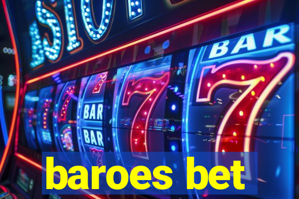 baroes bet