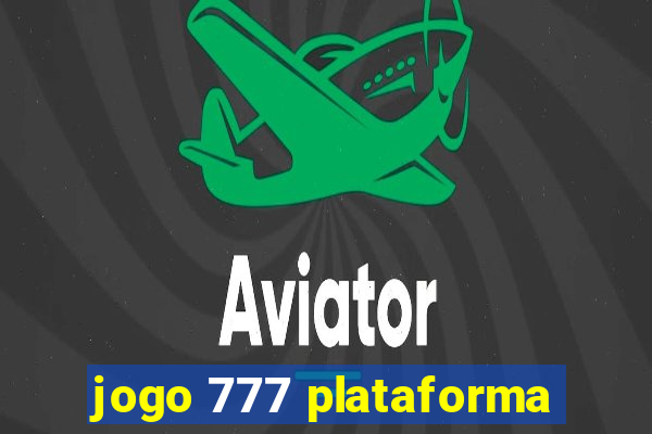 jogo 777 plataforma