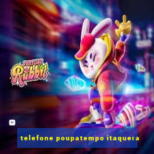 telefone poupatempo itaquera