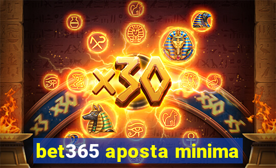 bet365 aposta minima