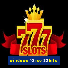 windows 10 iso 32bits