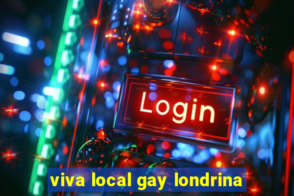 viva local gay londrina