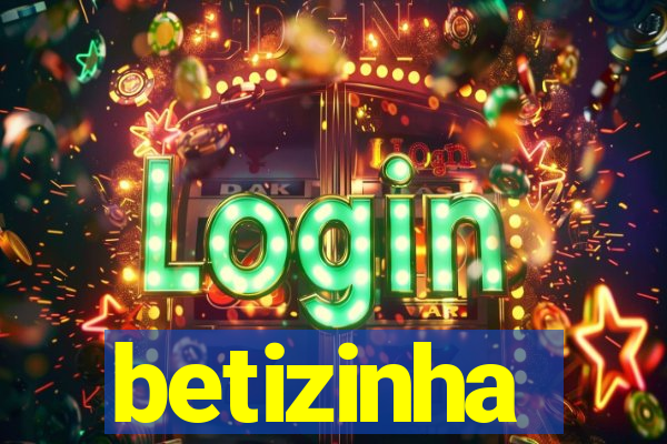 betizinha