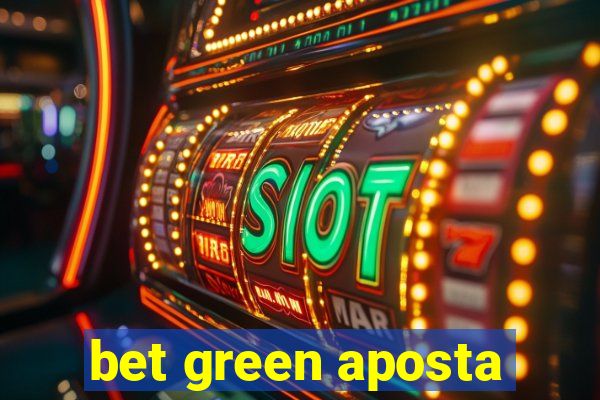 bet green aposta