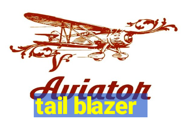 tail blazer