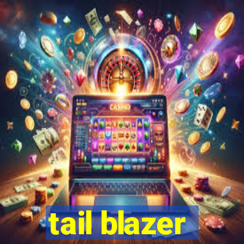 tail blazer