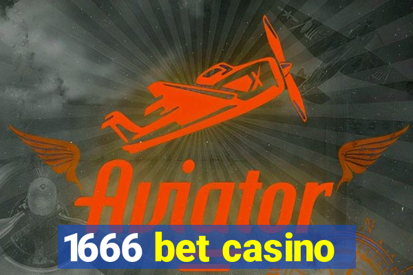 1666 bet casino