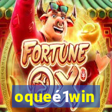 oqueé1win