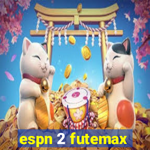 espn 2 futemax