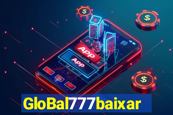 GloBal777baixar