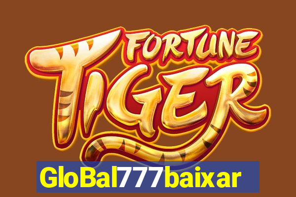 GloBal777baixar