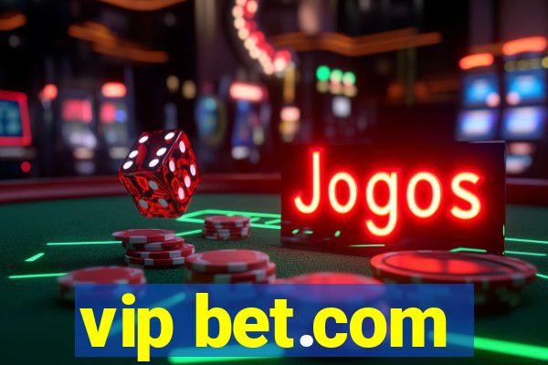 vip bet.com