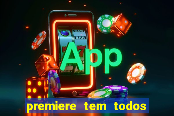 premiere tem todos os jogos