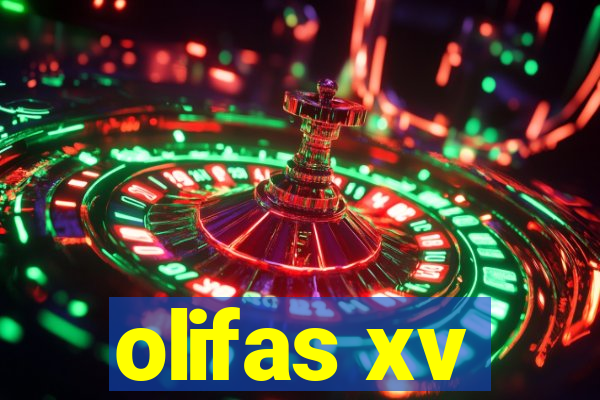 olifas xv