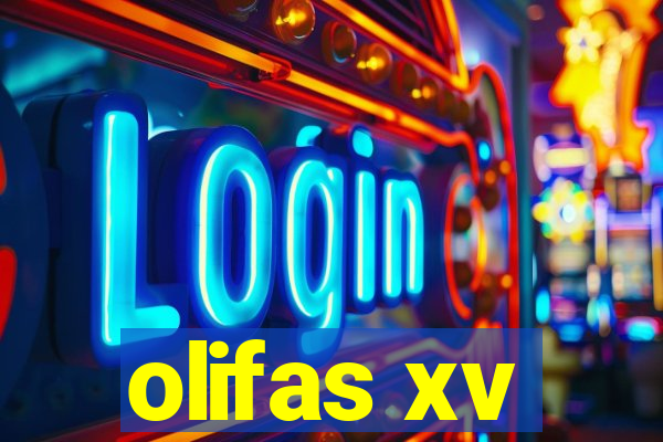 olifas xv