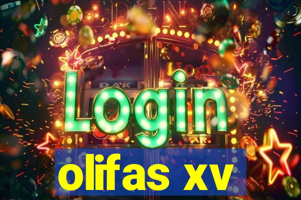 olifas xv