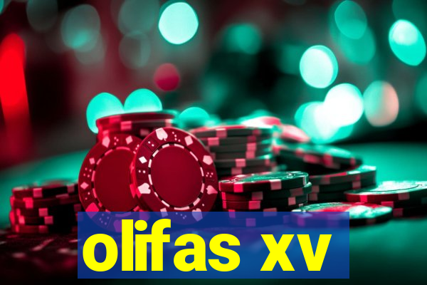 olifas xv